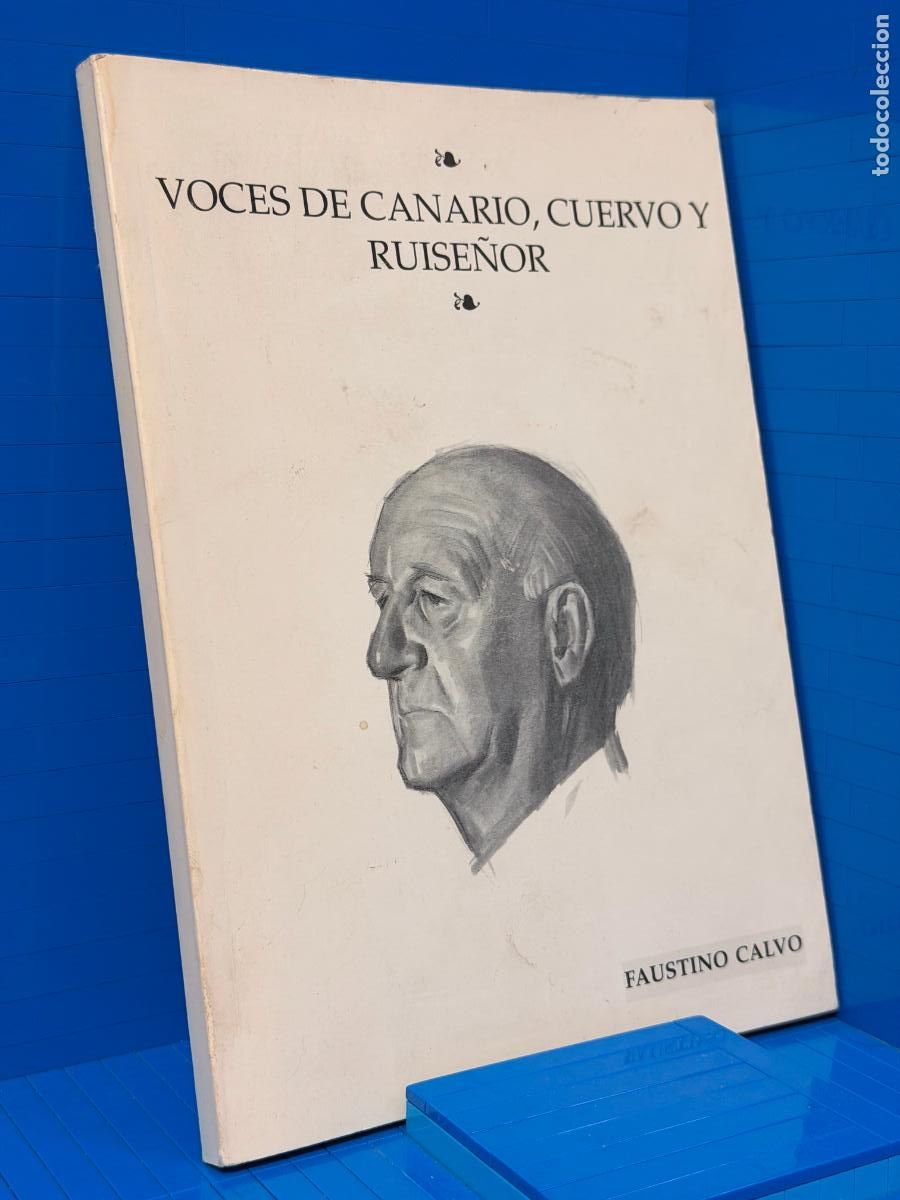 Libros de segunda mano: VOCES DE CANARIO CUERVO Y RUISENOR - FAUSTINO CALVO