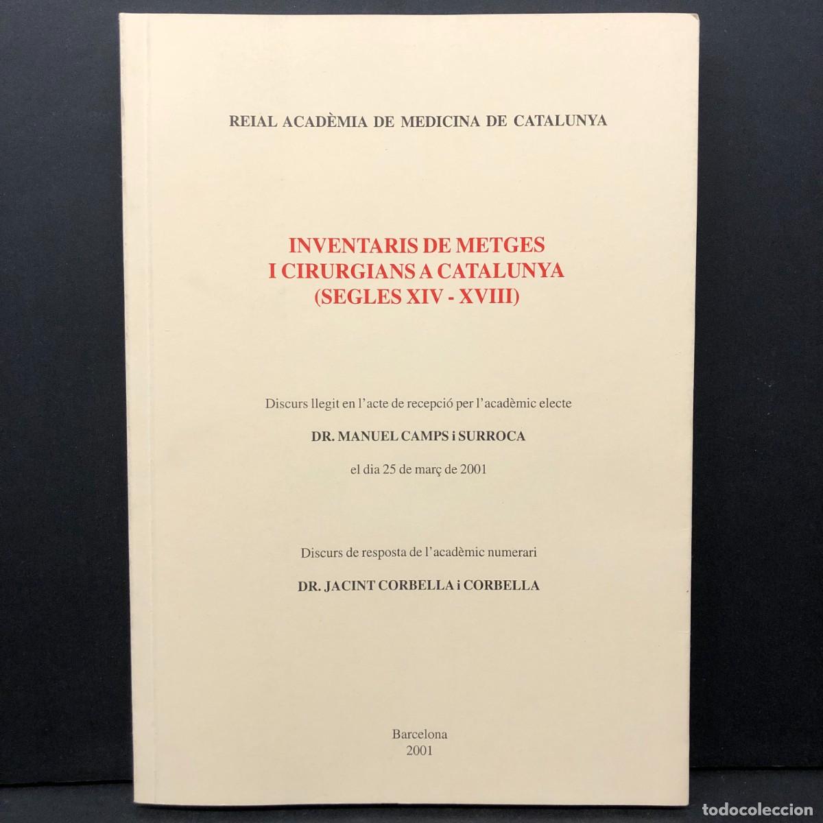 Libros de segunda mano: INVENTARIS DE METGES I CIRURGIANS A CATALUNYA (SEGLES XIV-XVIII) - MANUEL CAMPS SURROCA 2001 / 6819