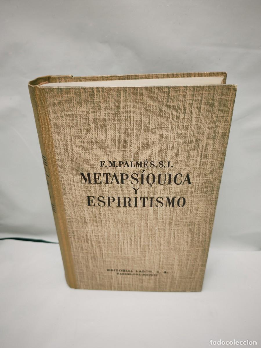 Gebrauchte B&uuml;cher: Metaps&iacute;quica y Espiritismo (segunda edici&oacute;n refundida y puesta al d&iacute;a, tapa dura)