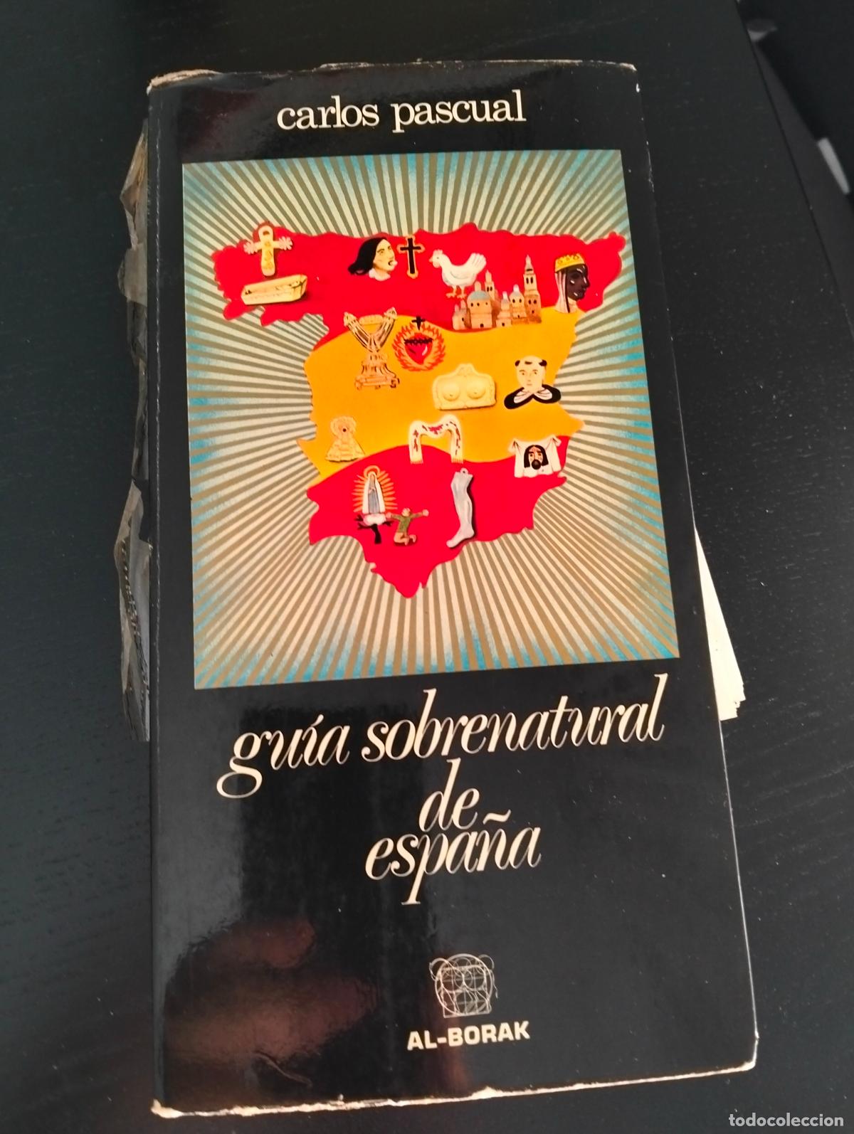 Libros de segunda mano: Parapsicologia. Guia Sobrenatural de Espa&ntilde;a, Carlos Pascual, ed. Al Borak, 1976 VISITA CATALOGO L55