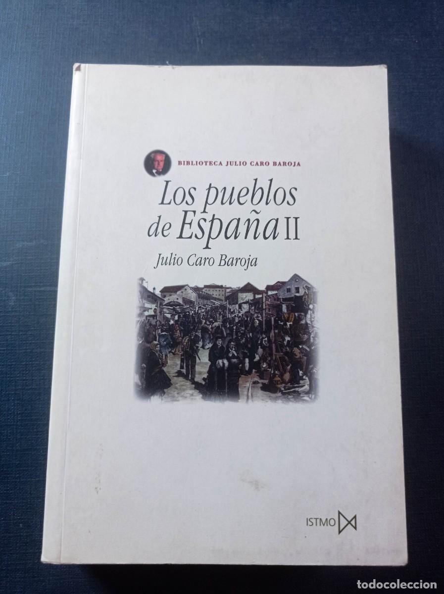 Libros de segunda mano: LOS PUEBLOS DE ESPA&Ntilde;A II 2. JULIO CARO BAROJA. FUNDAMENTOS N&ordm; 55. ISTMO, 2000. ETNOLOG&Iacute;A ++++