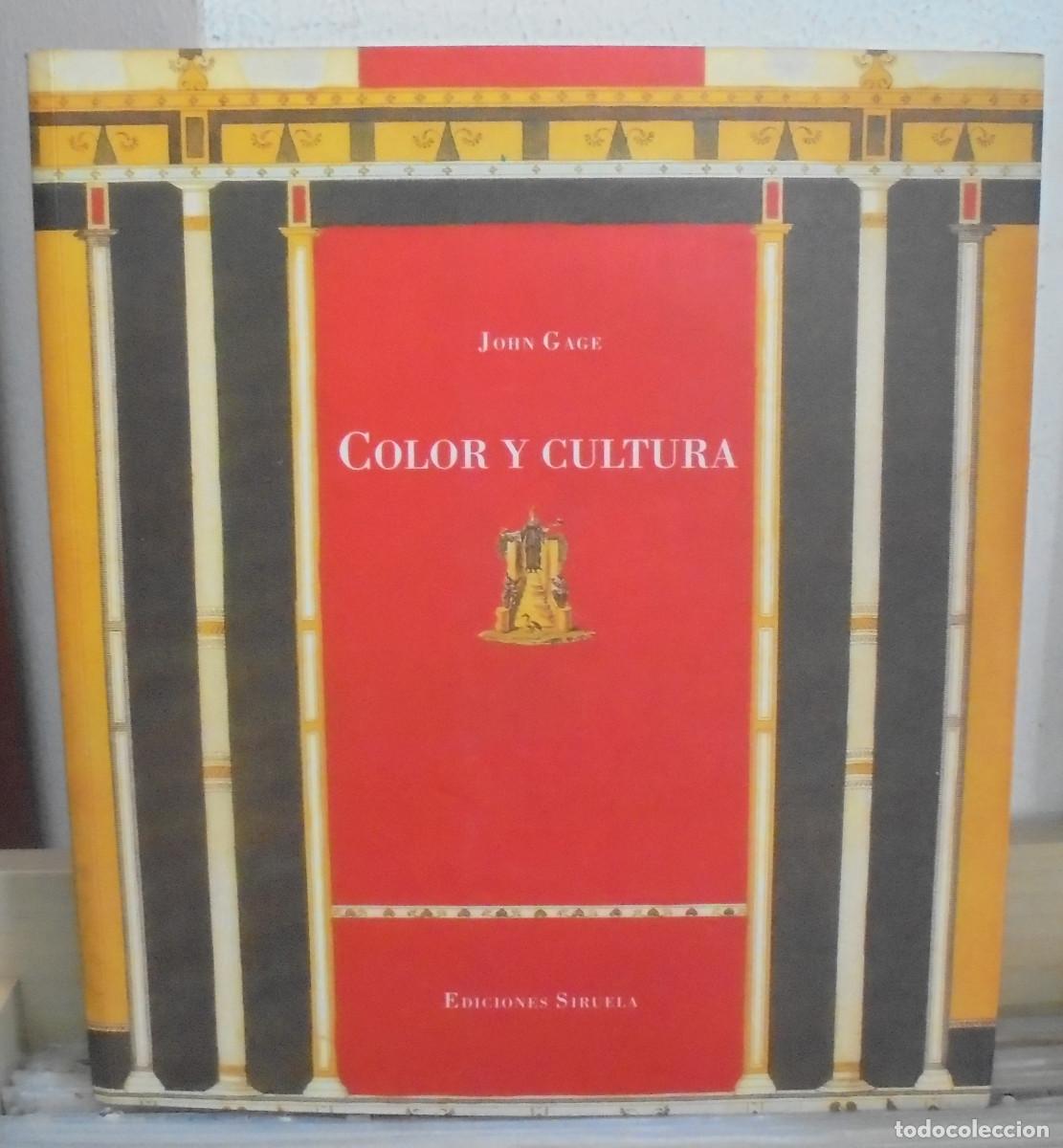 Libros de segunda mano: Color y cultura, la pr&aacute;ctica y el significado del color de la Antiguedad a la abstracci&oacute;n. John Gage