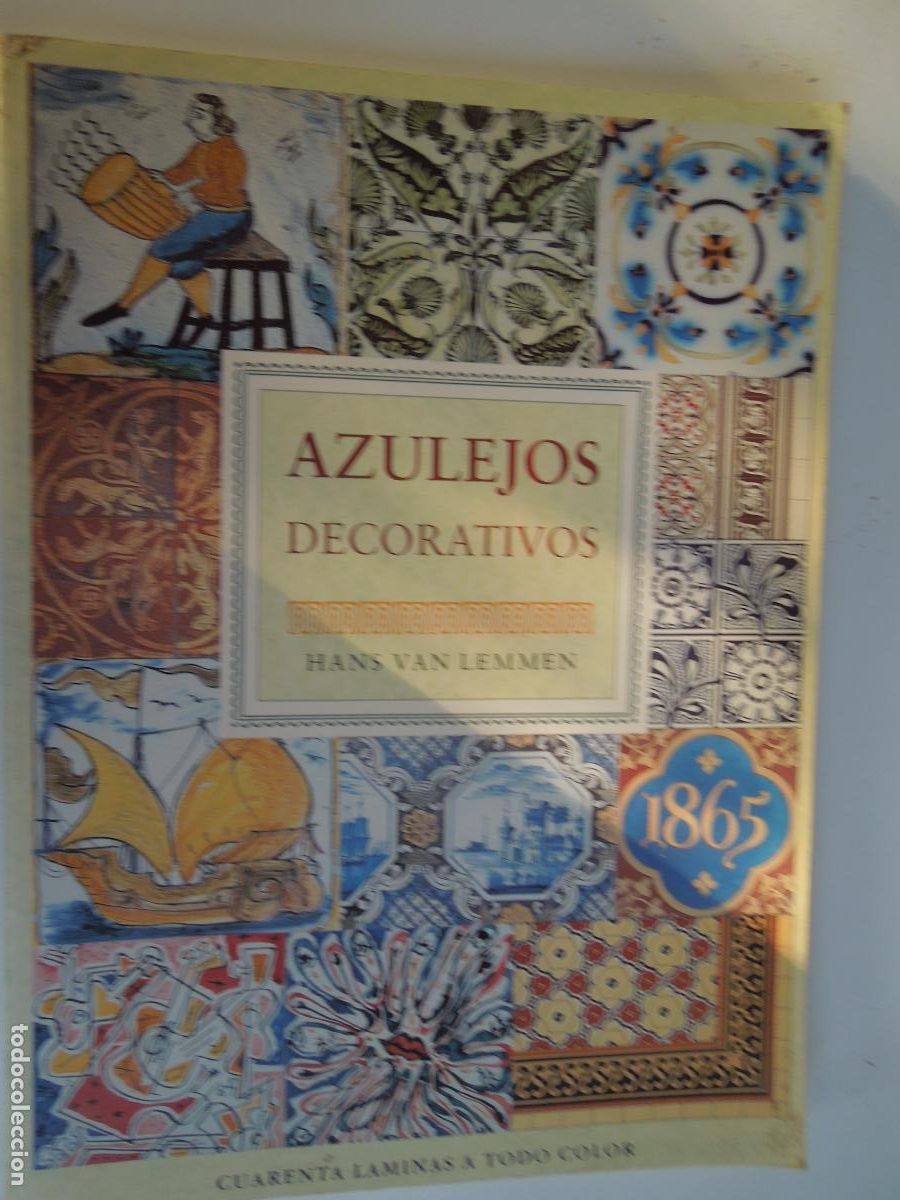 Libros de segunda mano: AZULEJOS DECORATIVOS - HANS VAN LEMMEN - CUARENTA LAMINAS A TODO COLOR 1989 - BRACKEN BOOKS