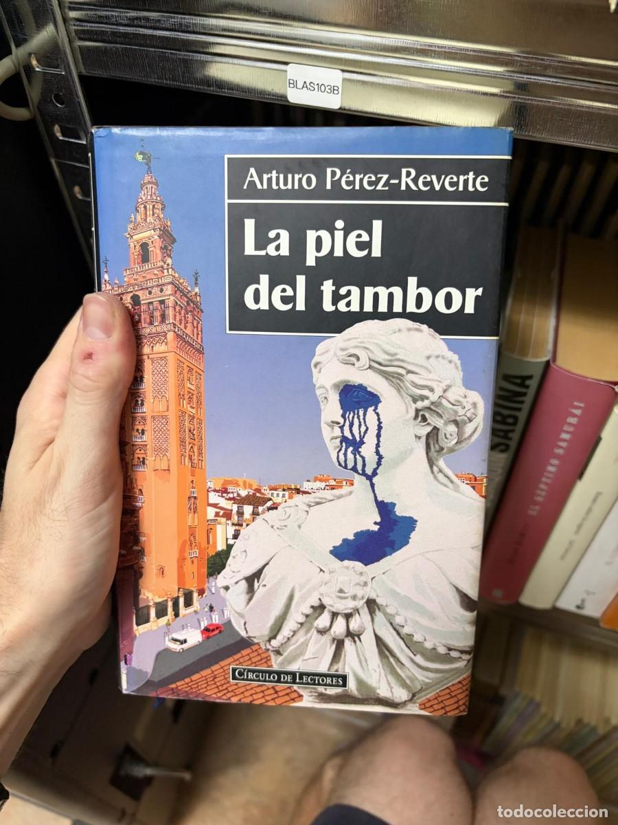 Libros de segunda mano: BLAS103B &mdash; La piel del tambor &mdash; Arturo P&eacute;rez-Reverte &mdash; C&iacute;rculo de Lectores