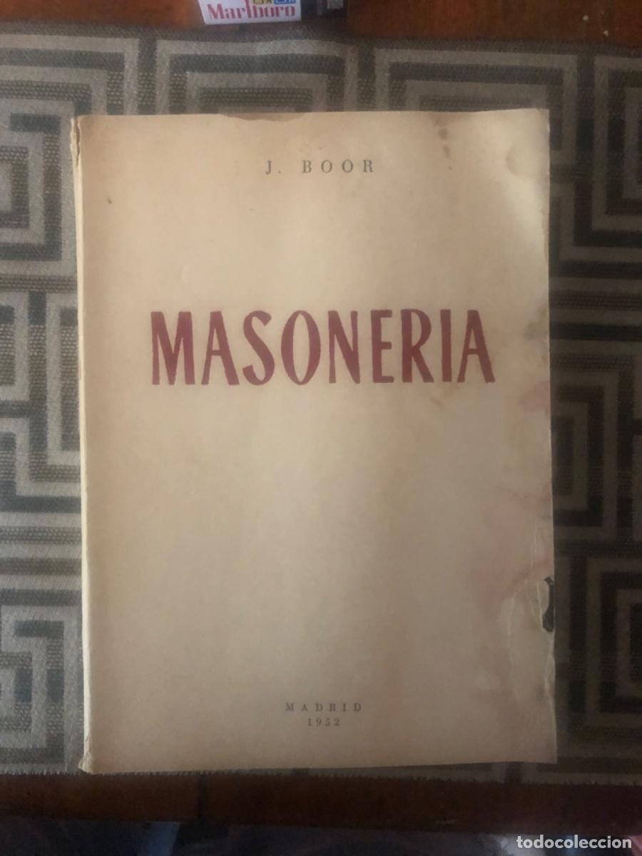 Libros de segunda mano: Masoner&iacute;a-J.Boor (Francisco Franco)edici&oacute;n 1952.