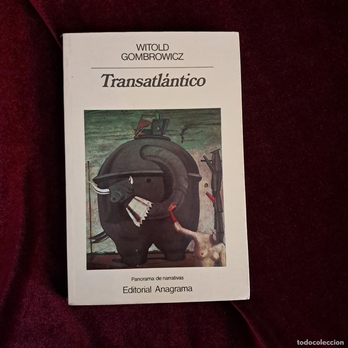 Libros de segunda mano: TRANSATL&Aacute;NTICO. Witold Gombrowicz. Anagrama 1986