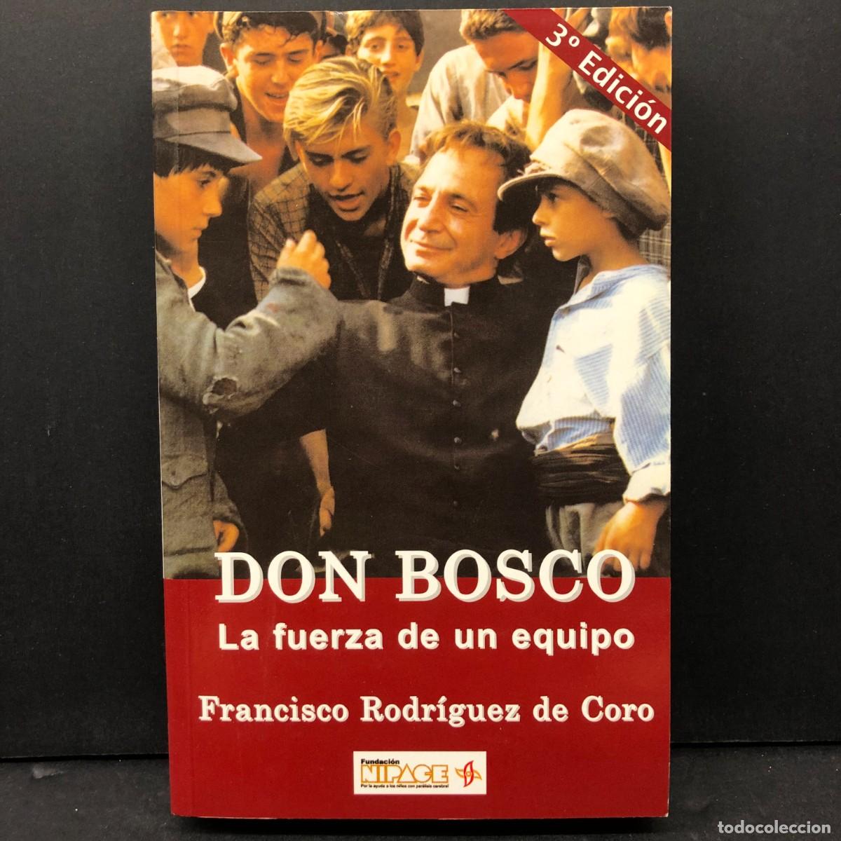Libros de segunda mano: DON BOSCO - LA FUERZA DE UN EQUIPO - FRANCISCO ROGR&Iacute;GUEZ DE CORO - FUNDACI&Oacute;N NIPACE / 45