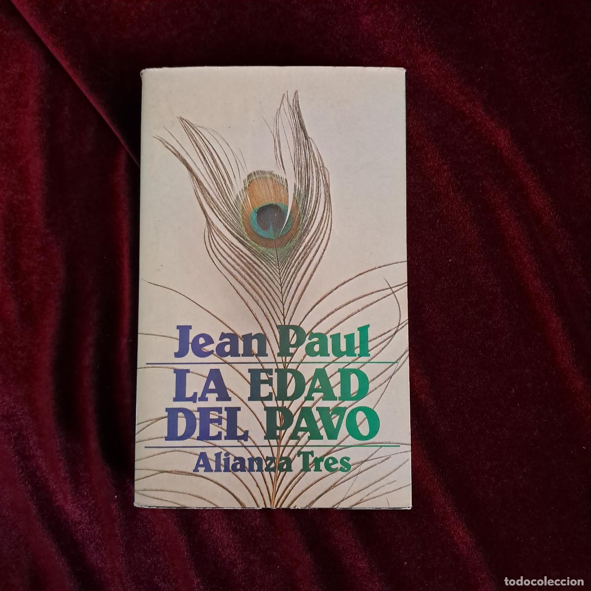 Libros de segunda mano: LA EDAD DEL PAVO. Jean Paul. Alianza 1981
