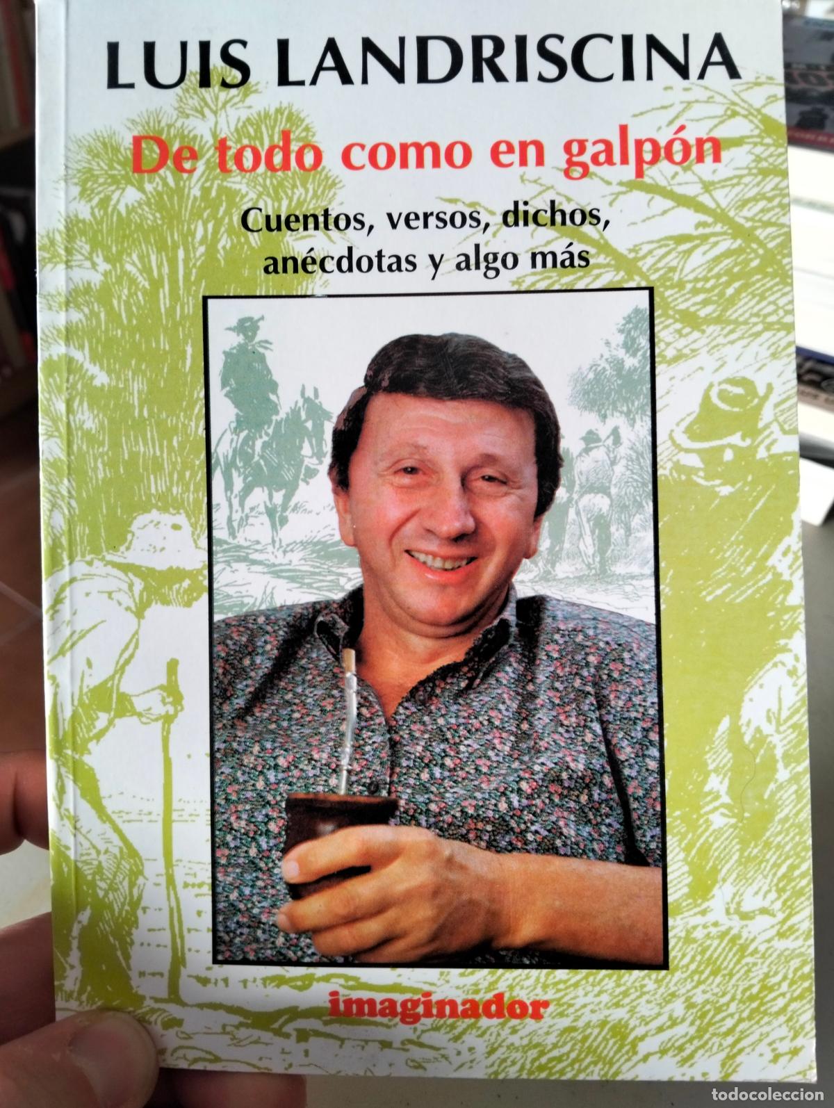 Libros de segunda mano: Argentina. El Chaco, De Todo como en Galpon, Luis Landriscina, ed. Imaginador, 1994