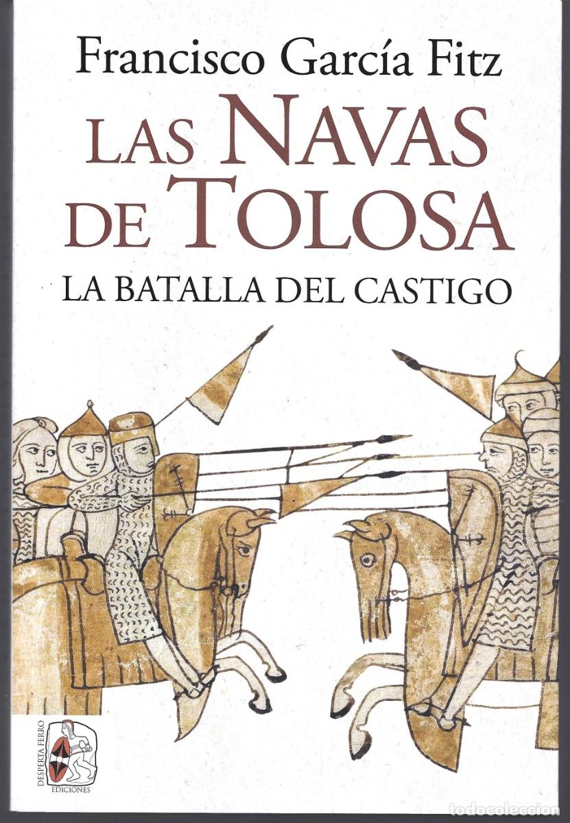 Second hand books: Francisco GARC&Iacute;A FITZ : Las Navas de Tolosa. La batalla del castigo. (Desperta Ferro eds., 2024)