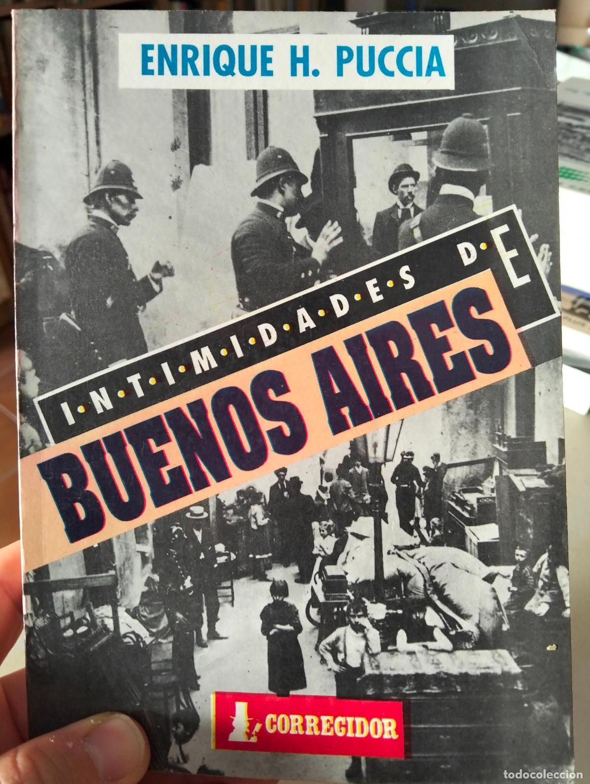 Libros de segunda mano: Argentina. Historia. Intimidades de Buenos Aires, Enrique Puccia, Corregidor, 1990 VISITA CATALOGO