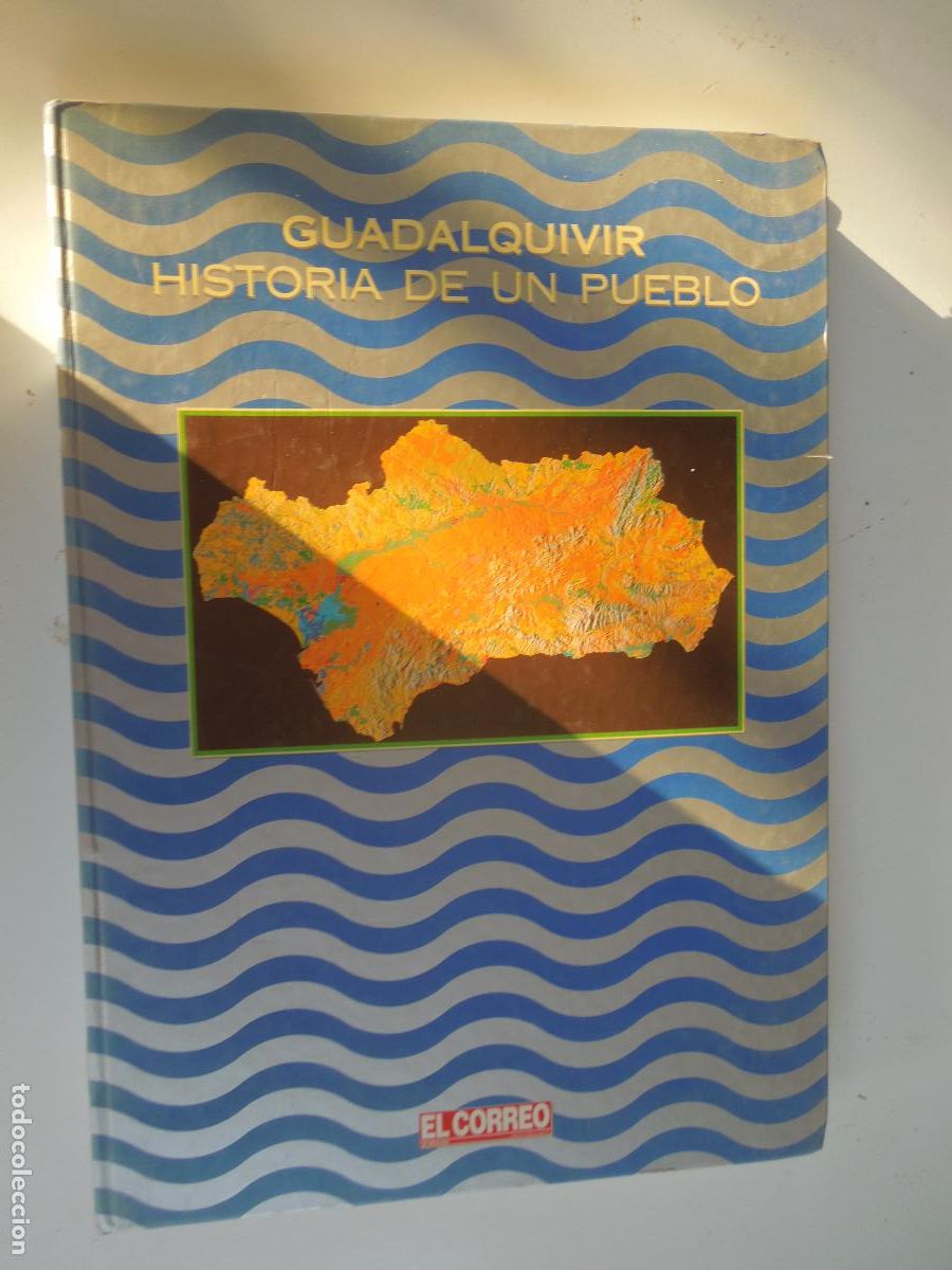 Libros de segunda mano: GUADALQUIVIR - HISTORIA DE UN PUEBLO- EL CORREO DE ANDALUCIA 1995