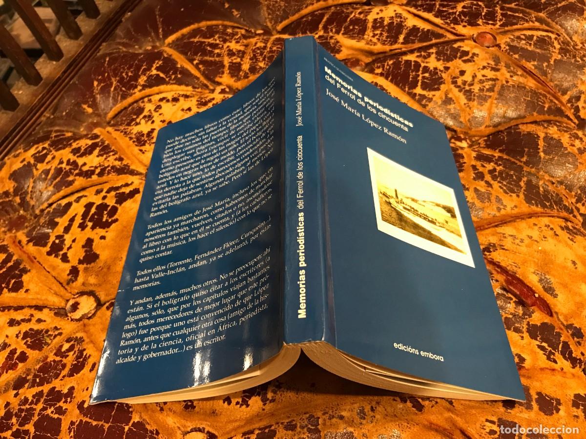 Libros de segunda mano: JOS&Eacute; MAR&Iacute;A L&Oacute;PEZ RAM&Oacute;N. MEMORIAS PERIOD&Iacute;STICAS DEL FERROL DE LOS CINCUENTA (DEDICATORIA DEL AUTOR)