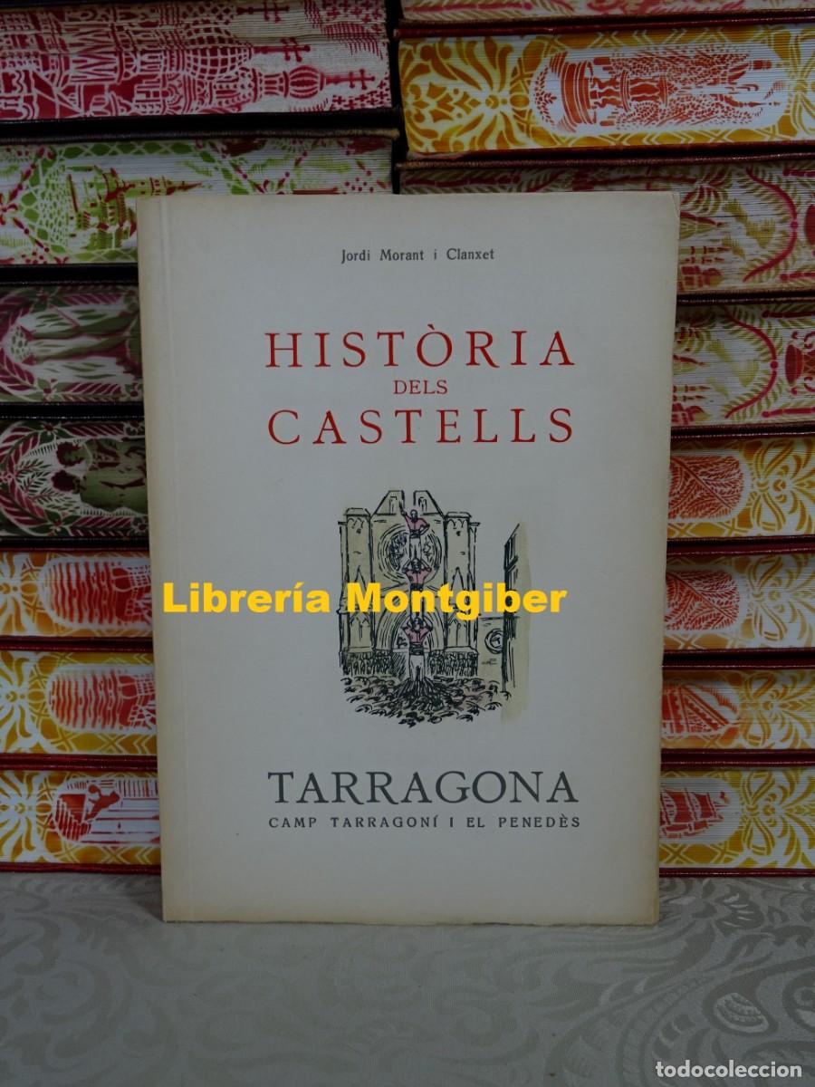 Libri di seconda mano: HIST&Ograve;RIA DELS CASTELLS. TARRAGONA. Camp tarragon&iacute; i El Pened&egrave;s.