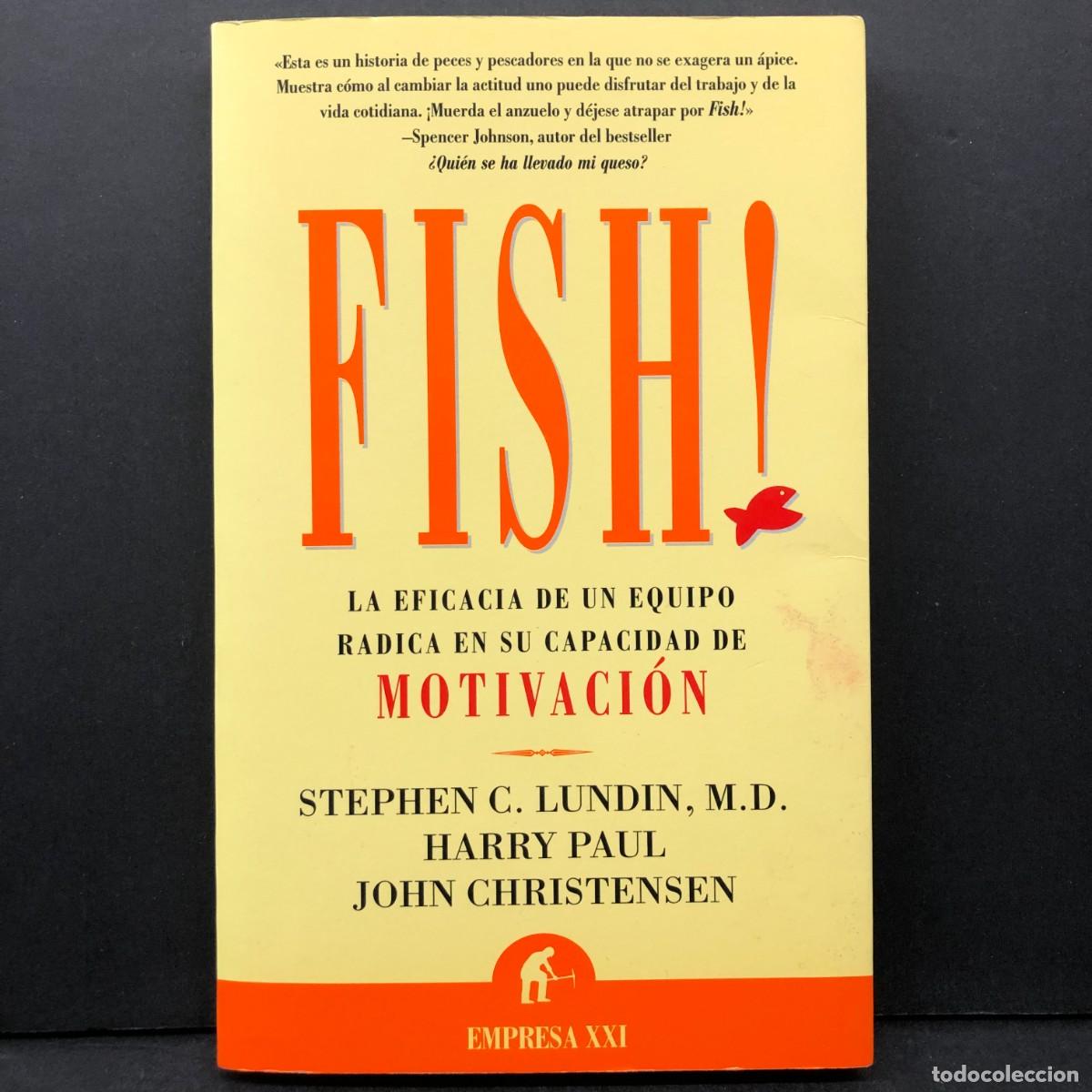 Libros de segunda mano: FISH - LA EFICACIA DE UN EQUIPO RADICA EN SU CAPACIDAD DE MOTIVACI&Oacute;N - STEPHEN C. LUNDIN / 64
