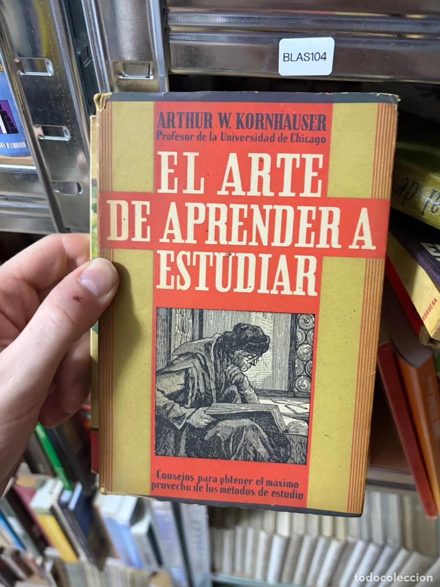 Libros de segunda mano: BLAS104 &mdash; El arte de aprender a estudiar &mdash; Arthur W. Kornhauser