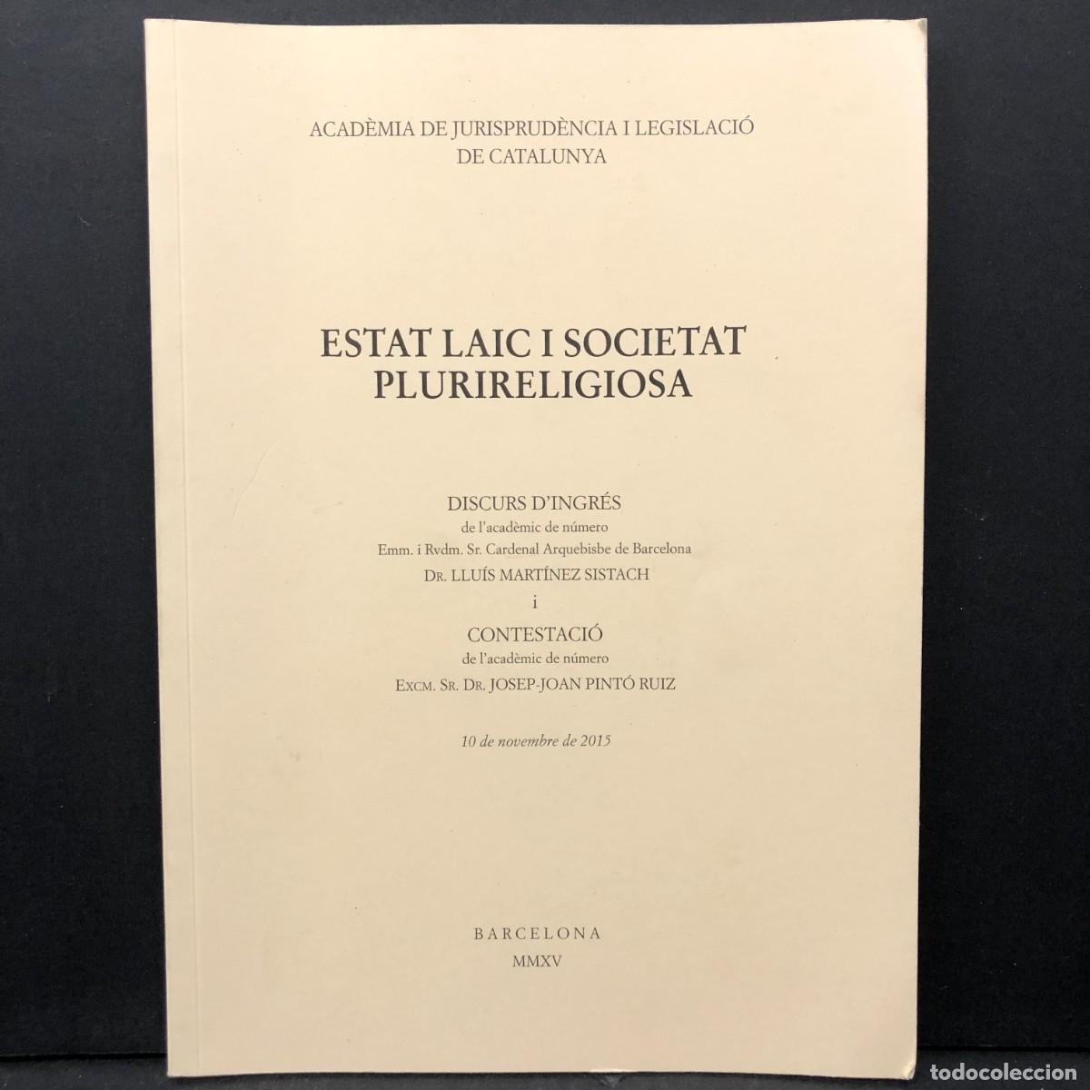 Libros de segunda mano: ESTAT LAIC I SOCIETAT PLURIRELIGIOSA - LLU&Iacute;S MART&Iacute;NEZ SISTACH - ACAD&Egrave;MIA DEJURISPRUD&Egrave;NCIA 2015 / 82