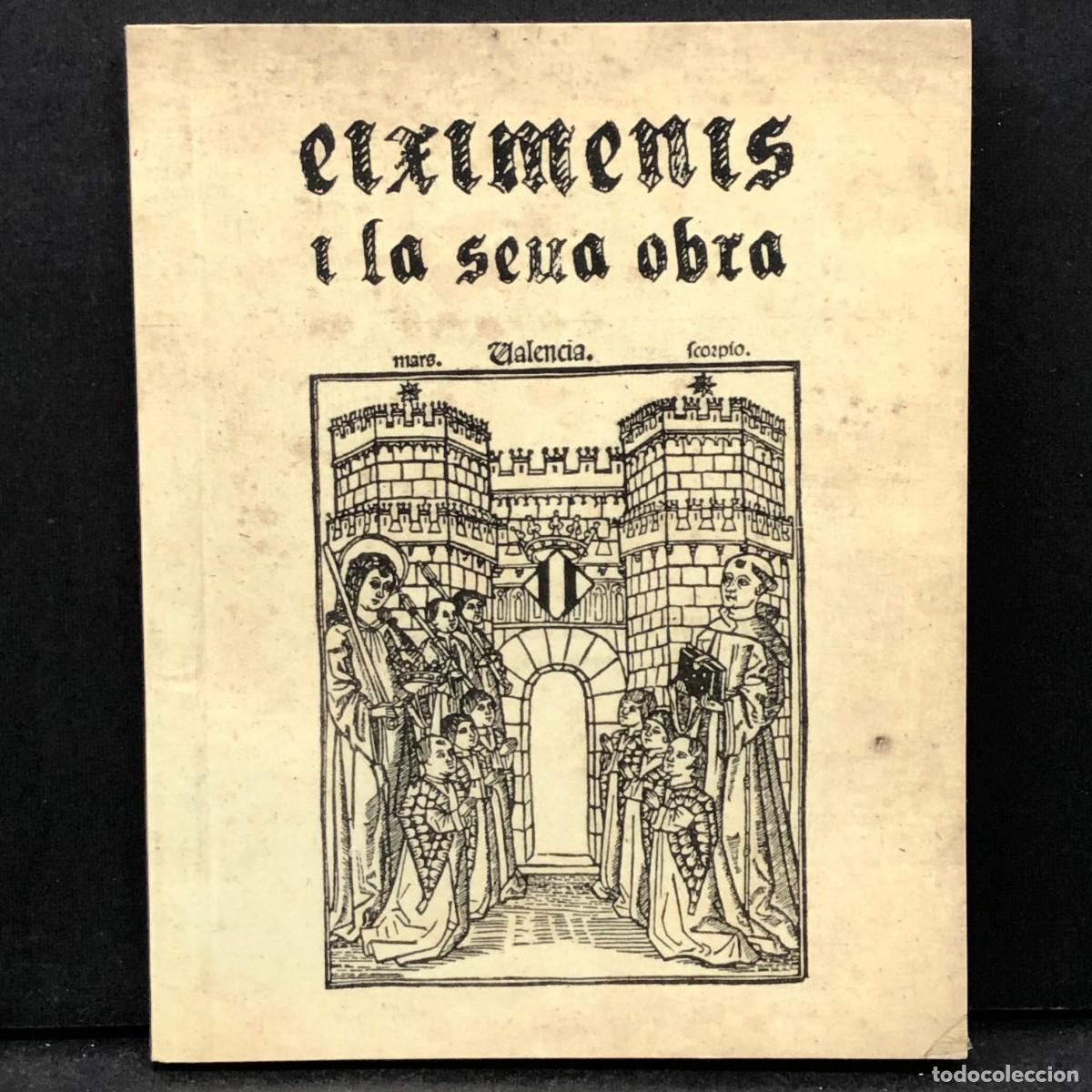Libros de segunda mano: EIXIMENIS I LA SEVA OBRA - UNIVERSITAT DE VAL&Egrave;NCIA - ACAD&Egrave;MIA VALENCIANA DE LA LLENGUA - 2009 / 87