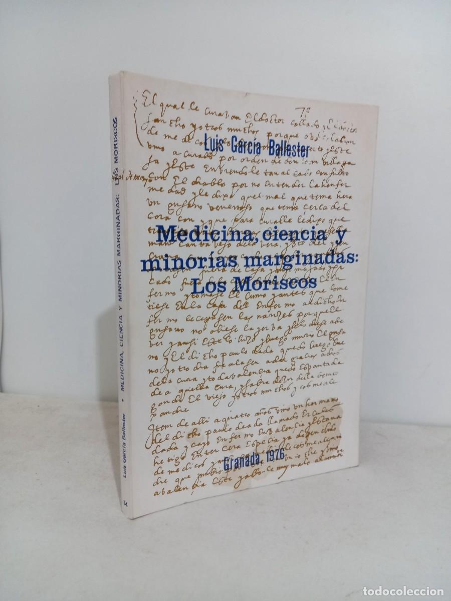 Libros de segunda mano: Medicina, ciencia y minor&iacute;as marginadas: los moriscos. Luis Garc&iacute;a Ballester. Granada 1976