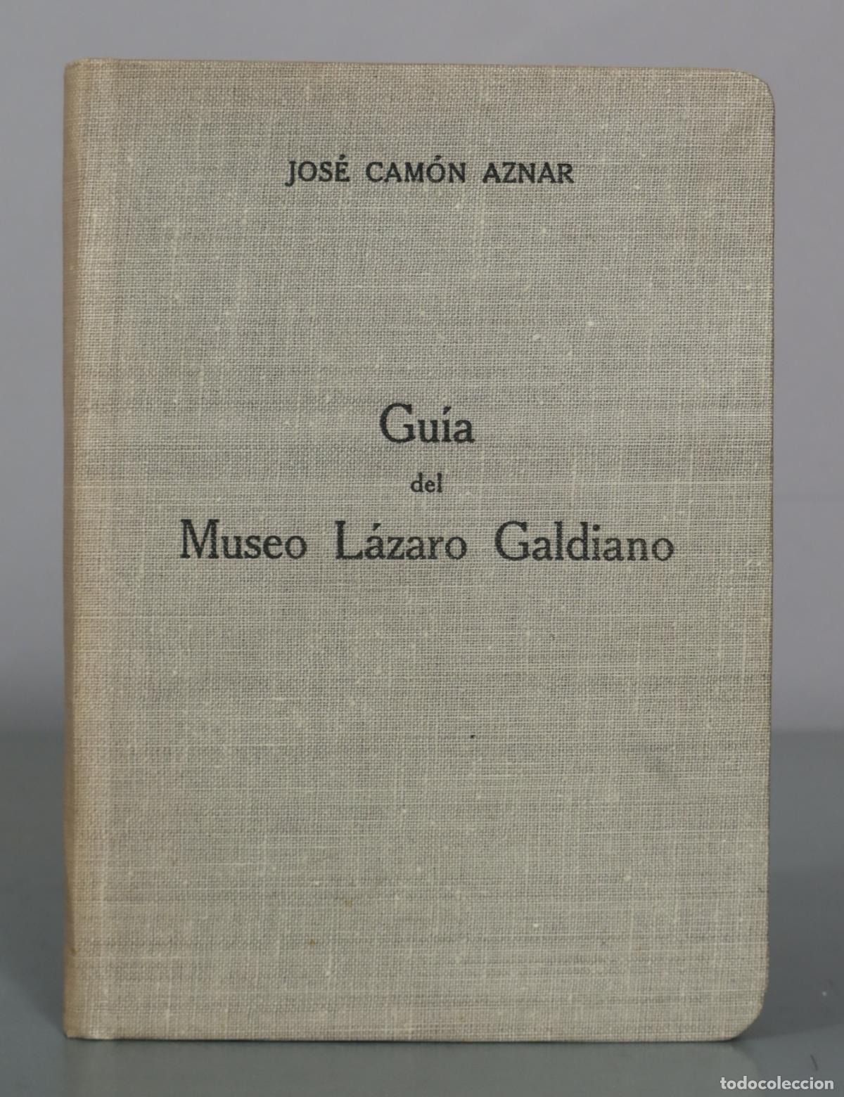 Libros de segunda mano: Gu&iacute;a del Museo L&aacute;zaro Galdiano - Jos&eacute; Cam&oacute;n Aznar