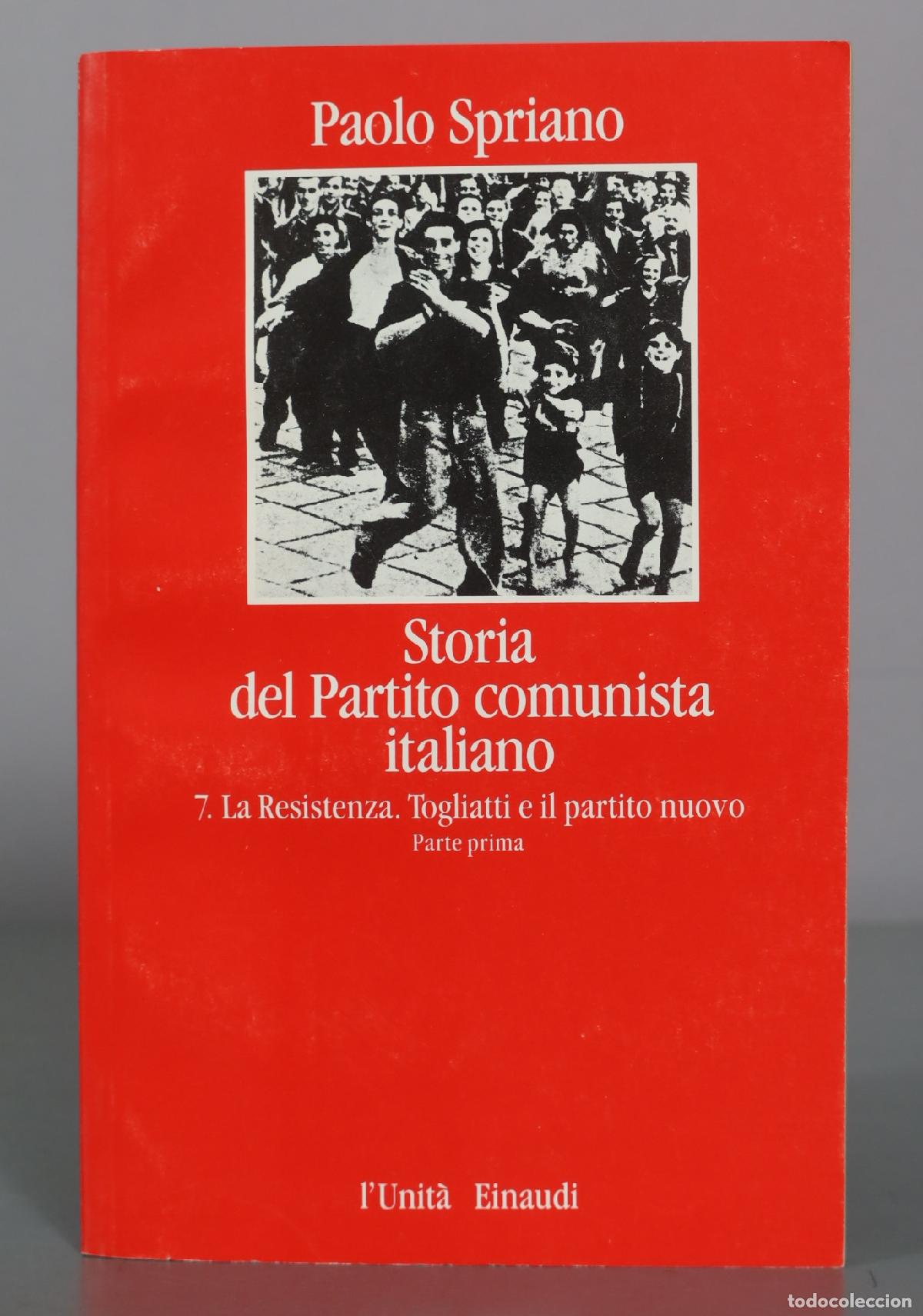 Libros de segunda mano: Storia del Partito comunista italiano 7. La Resistenza. Togliatti e il partito nuovo Parte prima -