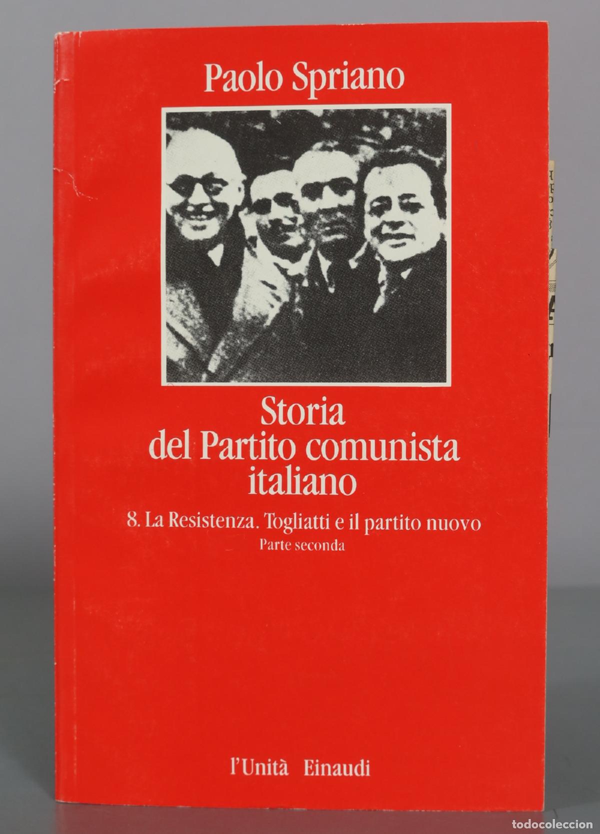 Libros de segunda mano: Storia del Partito comunista italiano - 8. La Resistenza. Togliatti e il partito nuovo - Paolo