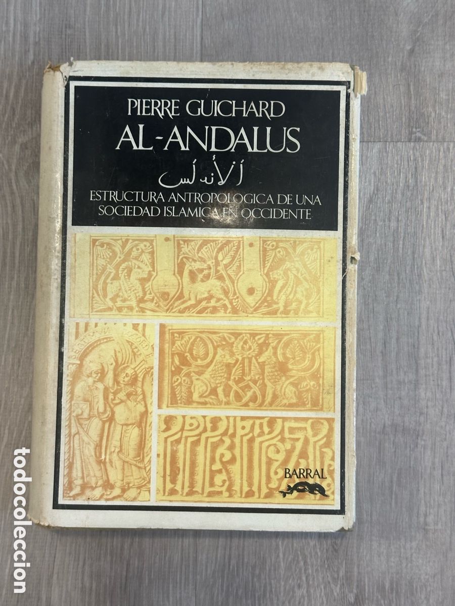 Second hand books: Al-Andalus: estructura antropol&oacute;gica de una sociedad isl&aacute;mica en Occidente.