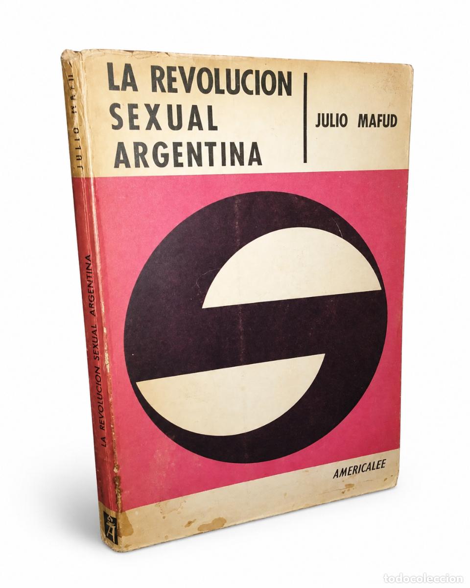 Libros de segunda mano: JULIO MAFUD &ndash; LA REVOLUCI&Oacute;N SEXUAL ARGENTINA &ndash; AMERICALEE &ndash; LMD