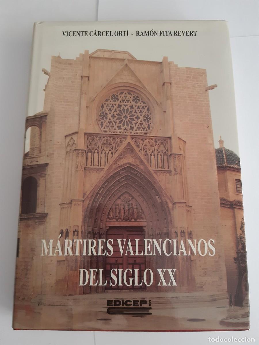 Libros de segunda mano: M&Aacute;RTIRES VALENCIANOS DEL SIGLO XX - V. C&Aacute;RCEL ORT&Iacute;, R. FITA REVERT
