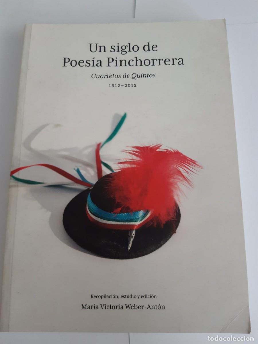 Libros de segunda mano: UN SIGLO DE POESIA PINCHORRERA CUARTETAS DE QUINTOS MARIA VICTORIA WEBER-ANTON SAN CEBRIAN DE CAMPOS