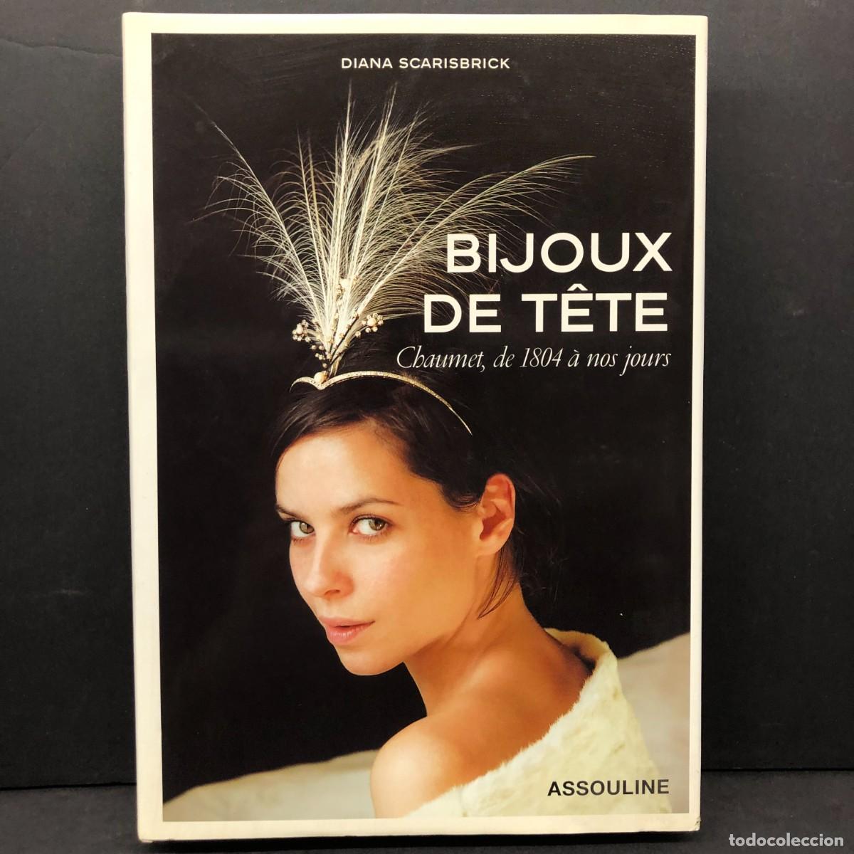 Libros de segunda mano: BIJOUS DE TETE - CHAUMET, DE 1804 A NOS JOURS - DIANA SCARISBRICK - ASSOULINE / 122