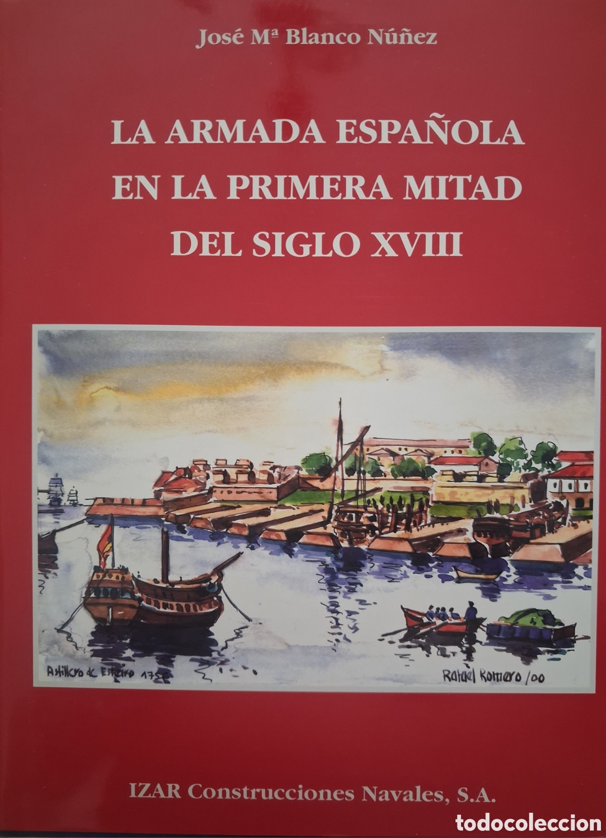 Libros de segunda mano: LA ARMADA ESPA&Ntilde;OLA EN LA PRIMERA Y SEGUNDA MITAD DEL SIGLO XVIII