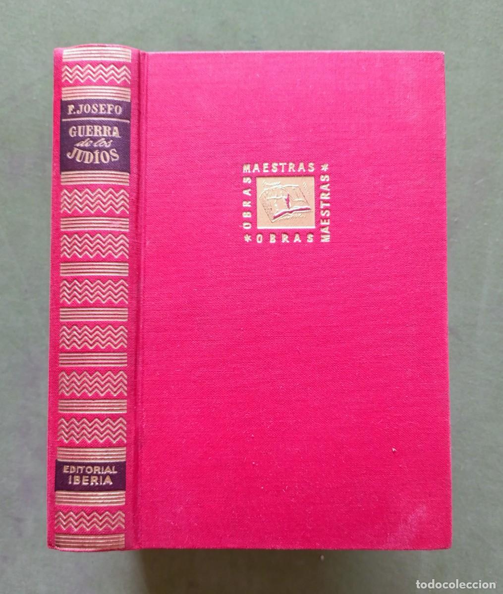 Libros de segunda mano: LA GUERRA DE LOS JUDIOS. DESTRUCCI&Oacute;N DEL TEMPLO Y CIUDAD DE JERUSAL&Eacute;N - FLAVIO JOSEFO - 1955