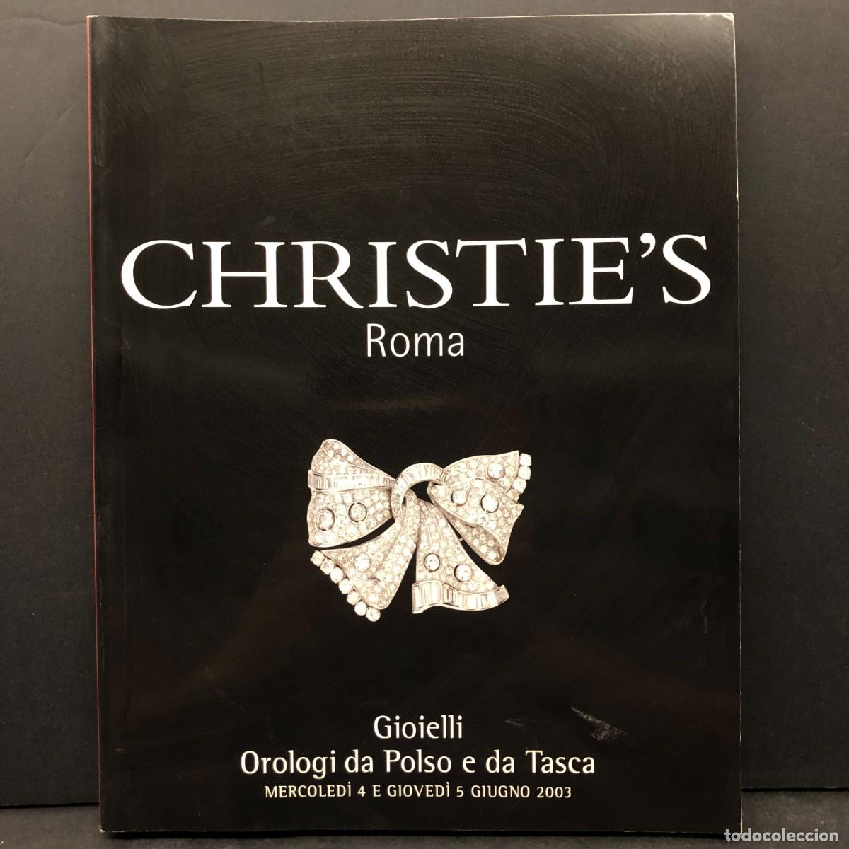 Libros de segunda mano: CAT&Aacute;LOGO CHRISTIE'S - ROMA - GIOIELLI - OROLOGI DA POLSO E DA TASCA - JOYAS - 2003 / 139