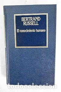 Libros de segunda mano: El Conocimiento Humano - Bertrand Russell - Ediciones Orbis - Historia del Pensamiento
