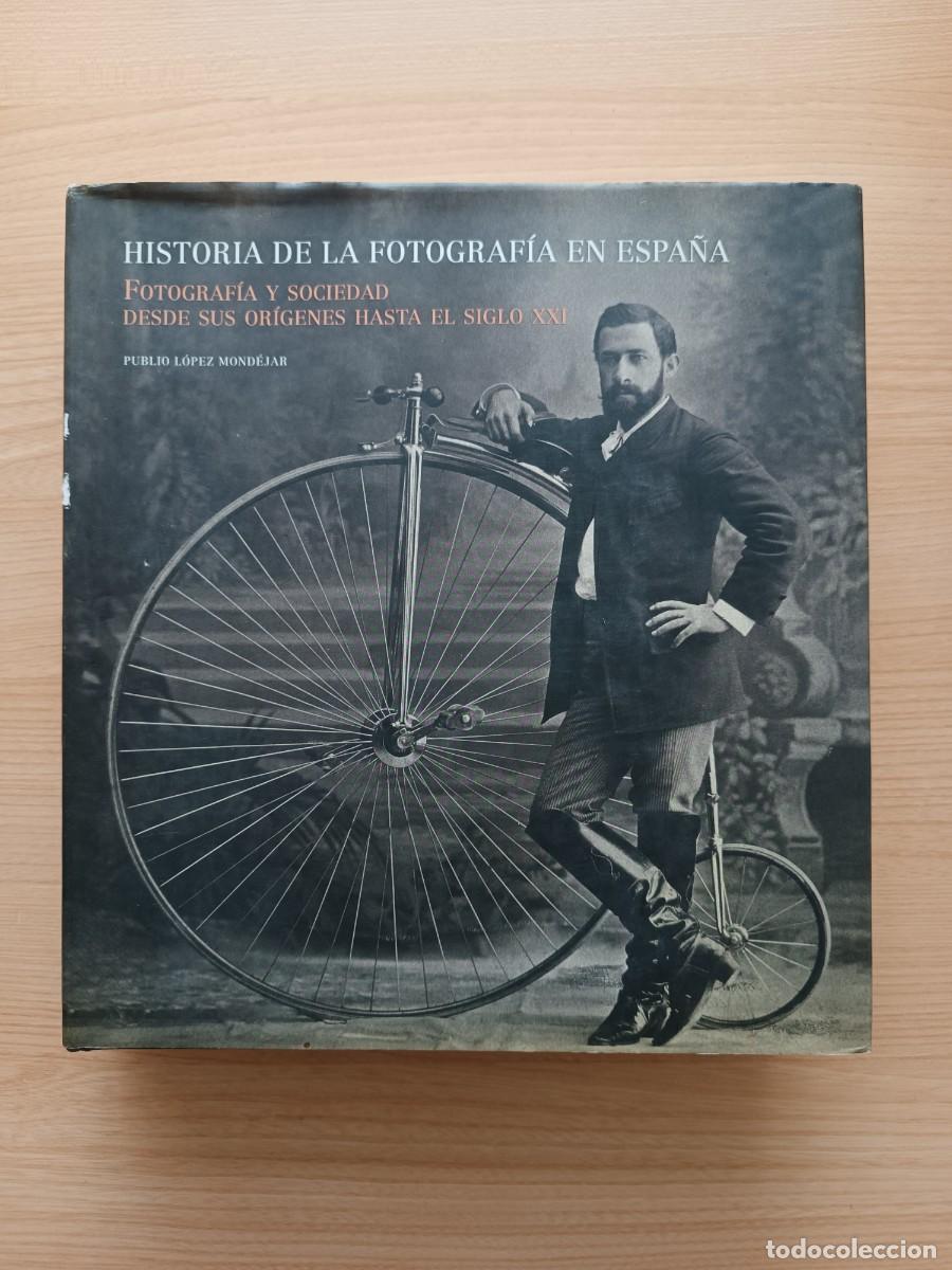Libros de segunda mano: Historia de la fotograf&iacute;a en Espa&ntilde;a - Publio L&oacute;pez Mond&eacute;jar. Lunwerg