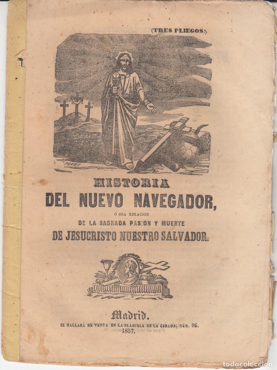 Libros de segunda mano: PLIEGO DE CORDEL - ROMAN&Ccedil;OS - HISTORIA DEL NUEVO NAVEGADOR - JESUCRISTO - 1857 - MADRID