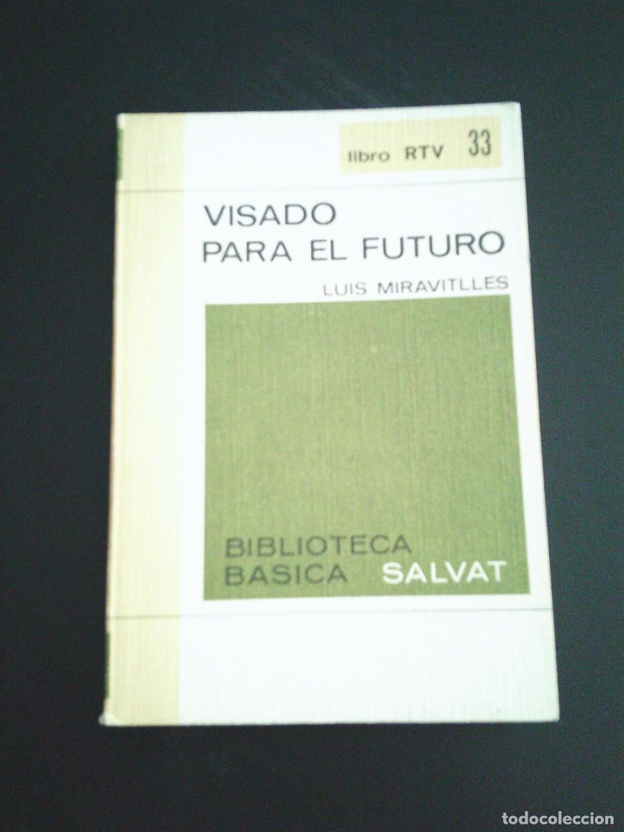 Libros de segunda mano: VISADO PARA EL FUTURO - LUIS MIRAVITLLES - BIBLIOTECA B&Aacute;SICA SALVAT - N&ordm; 33 - BUEN ESTADO -CJ 251