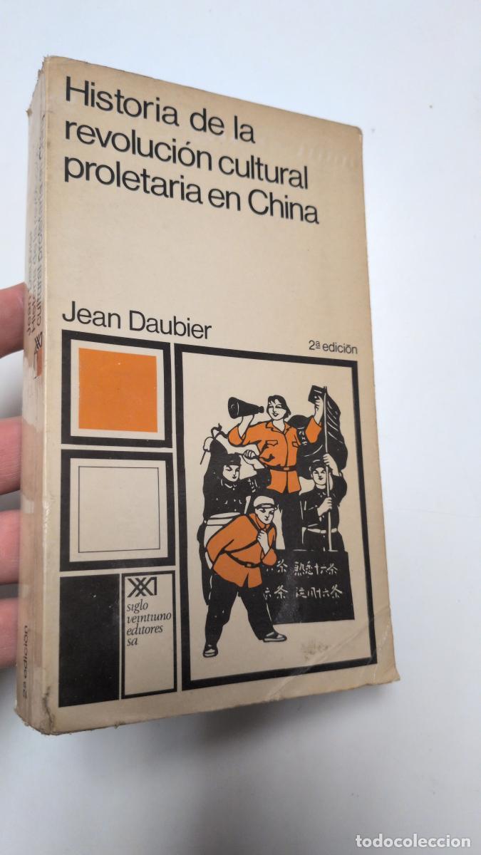 Libros de segunda mano: Historia de la revoluci&oacute;n cultural proletaria en China - Daubier, Jean