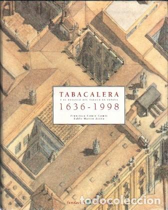 Libros de segunda mano: TABACALERA Y EL ESTANCO DEL TABACO EN ESPA&Ntilde;A 1636-1998- COMIN COMIN, FCO./MARTIN ACE&Ntilde;A, P.- A-H-2140