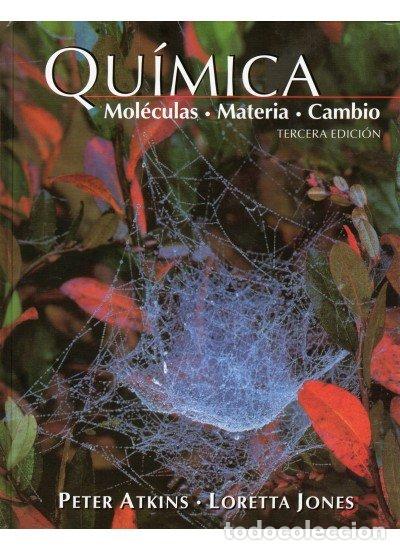 Libros de segunda mano: Qu&iacute;mica: Mol&eacute;culas, Materia, Cambio - Peter Atkins y Loretta Jones - Ediciones Omega - 3&ordf; Edici&oacute;n