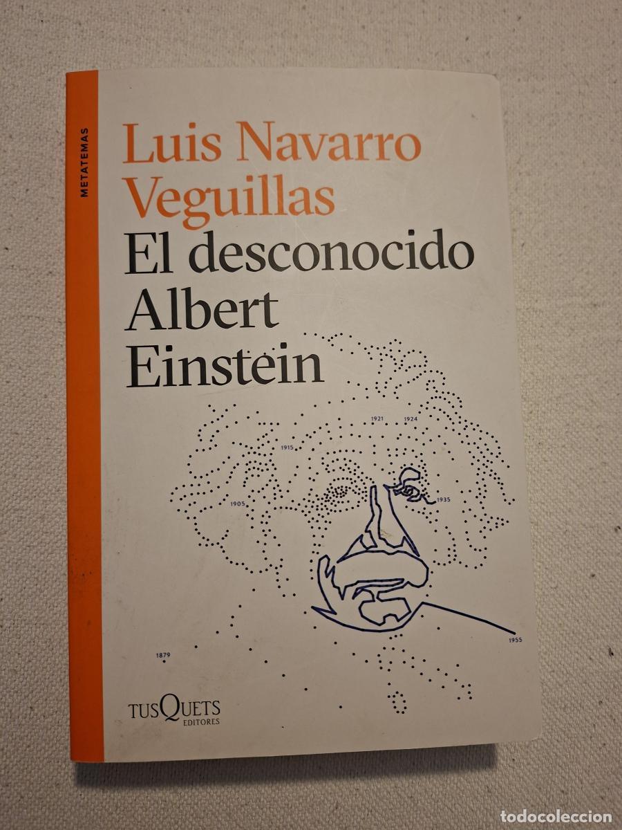Libros de segunda mano: El desconocido Albert Einstein - Navarro Veguillas, Luis - Foto 2