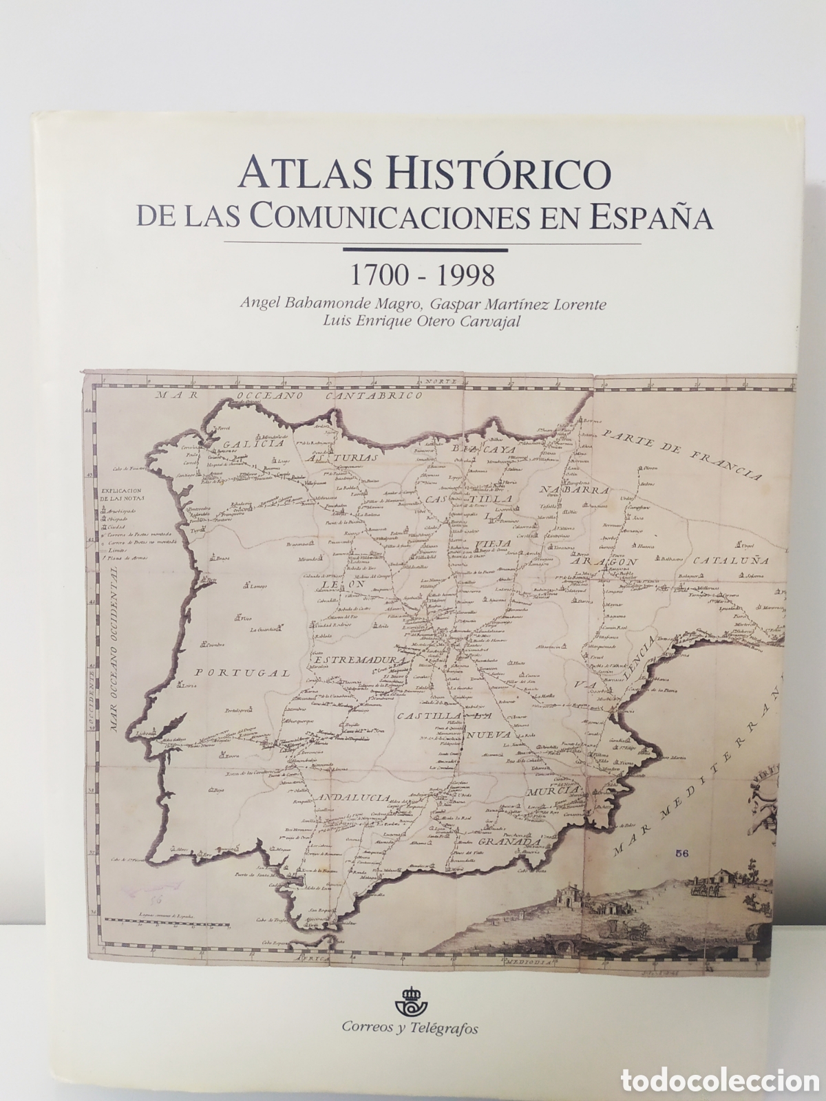 Libros de segunda mano: Atlas hist&oacute;rico de las comunicaciones en Espa&ntilde;a, 1700-1998 . Bahamonde Magro, &Aacute;ngel/Mart&iacute;nez Lorente