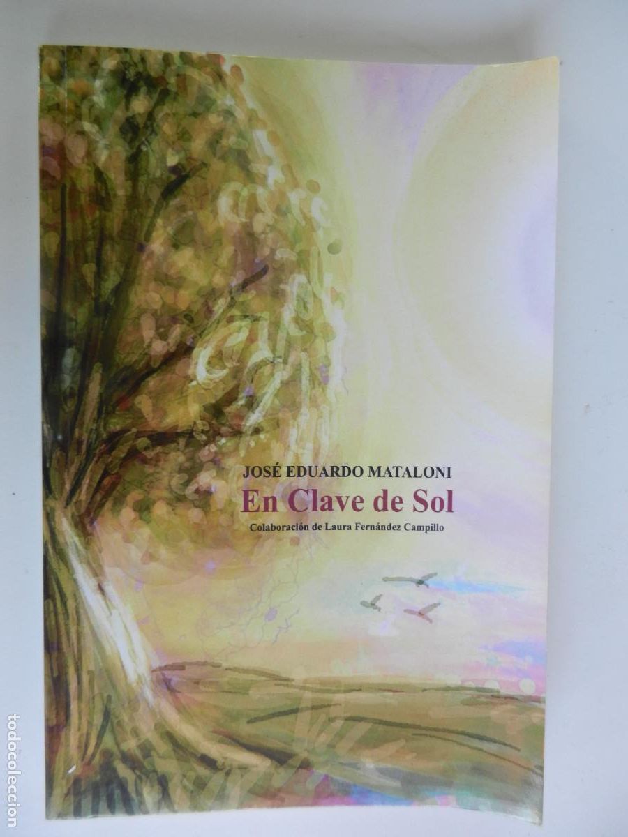Libros de segunda mano: EN CLAVE DE SOL- JOSE EDUARDO MATALONI - UNKIDO 2015