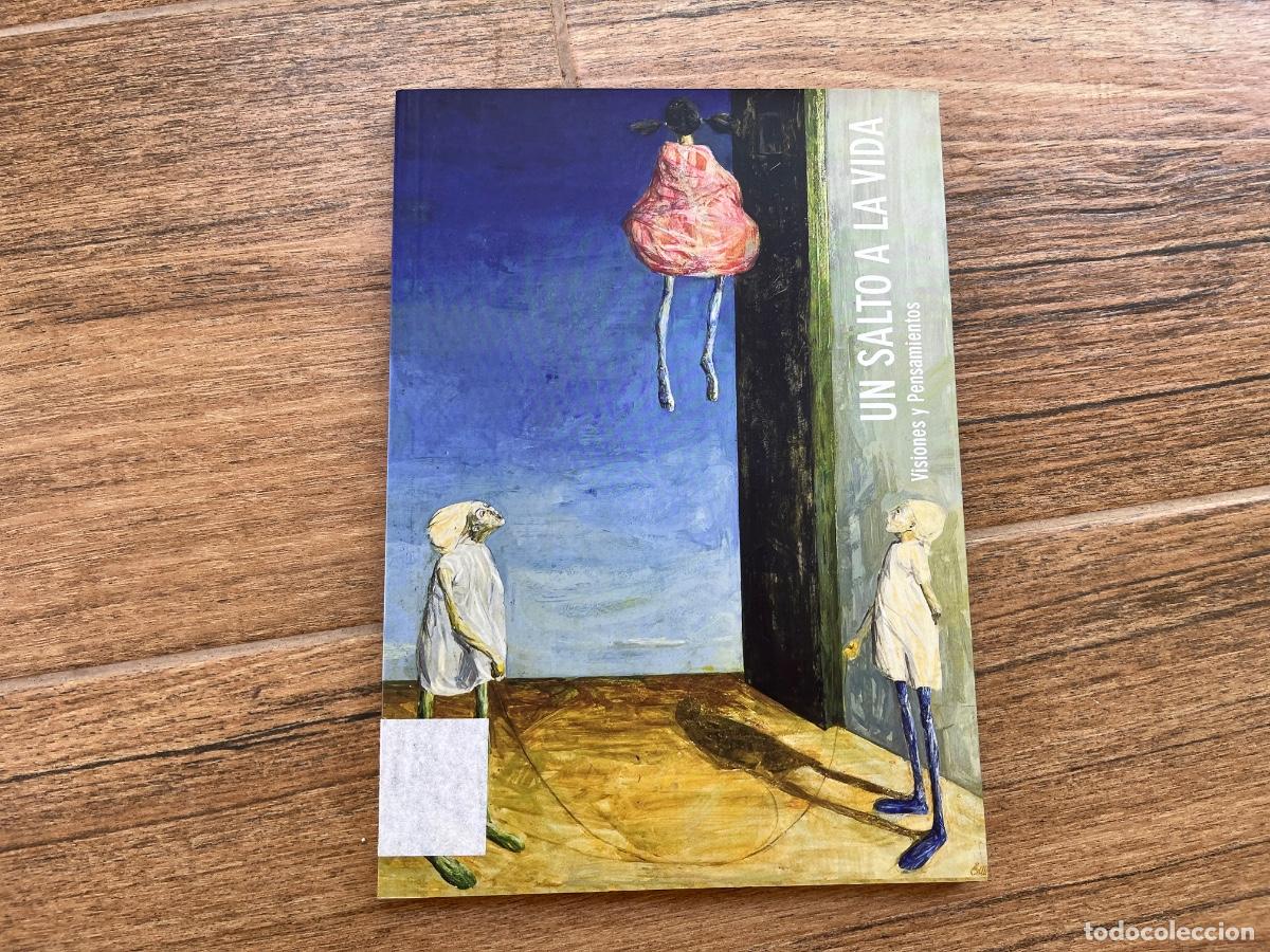 Libros de segunda mano: UN SALTO A LA VIDA - VISIONES Y PENSAMIENTOS - EXPOSICI&Oacute;N DEDICADA A DONANTES Y TRANSPLANTADOS