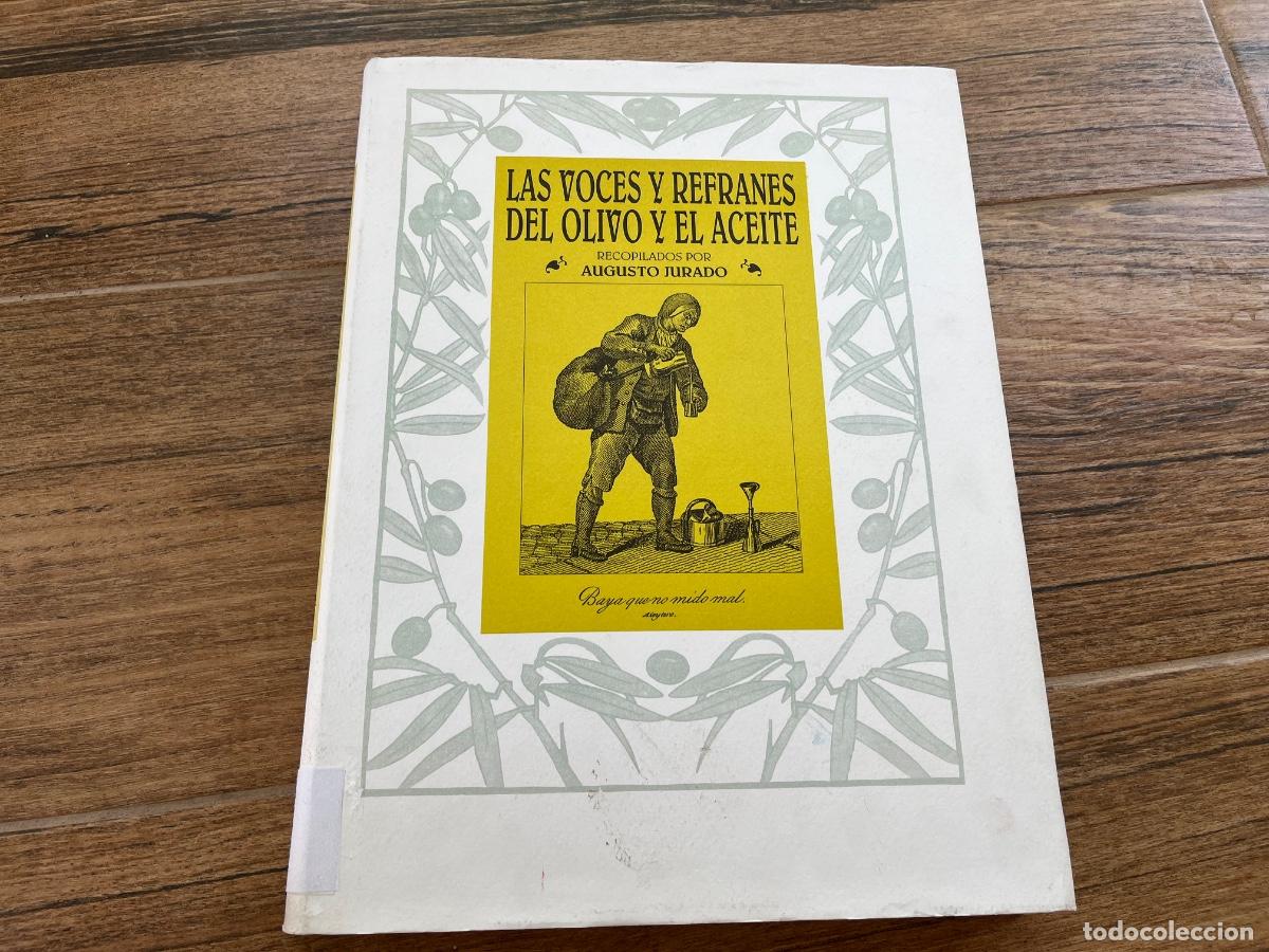Libros de segunda mano: LAS VOCES Y REFRANES DEL OLIVO Y EL ACEITE - JURADO MU&Ntilde;OZ DE CUERVA, AUGUSTO