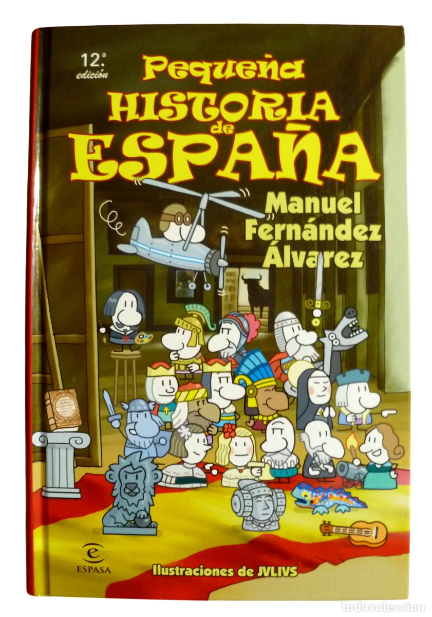 Libros de segunda mano: Peque&ntilde;a Historia de Espa&ntilde;a de Manuel Fern&aacute;ndez &Aacute;lvarez. Ilustraciones Jvlius. Ed. Espasa