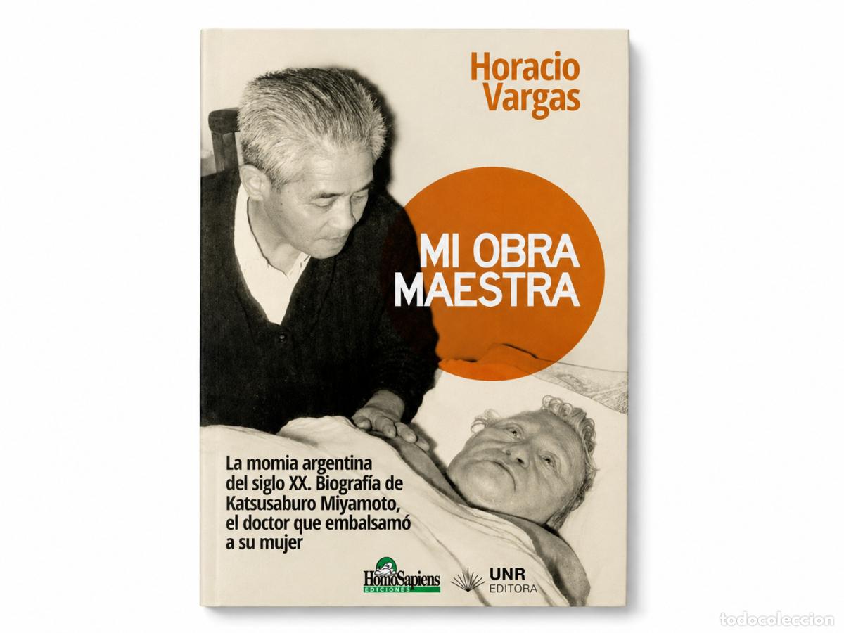 Libros de segunda mano: HORACIO VARGAS &ndash; MI OBRA MAESTRA &ndash; HOMO SAPIENS / UNR EDITORA &ndash; LM