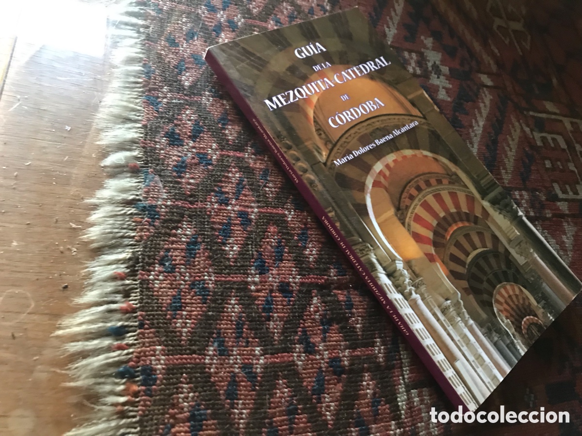 Libros de segunda mano: Gu&iacute;a de la Mezquita Catedral de C&oacute;rdoba. Mar&iacute;a Dolores Baena Alc&aacute;ntara