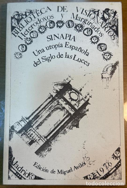 Libros de segunda mano: Sinapia: Una utop&iacute;a espa&ntilde;ola del Siglo de las luces - Miguel Avil&eacute;s Fern&aacute;ndez - Editora nacional